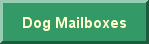 Dog mailboxes