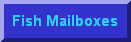 Fish mailbox, Angler mailbox