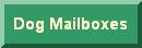 Dog mailboxes, Dog mailbox