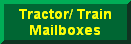 Train mailbox, Tractor mailbox