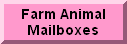 Pig mailbox, Cow mailbox, etc.